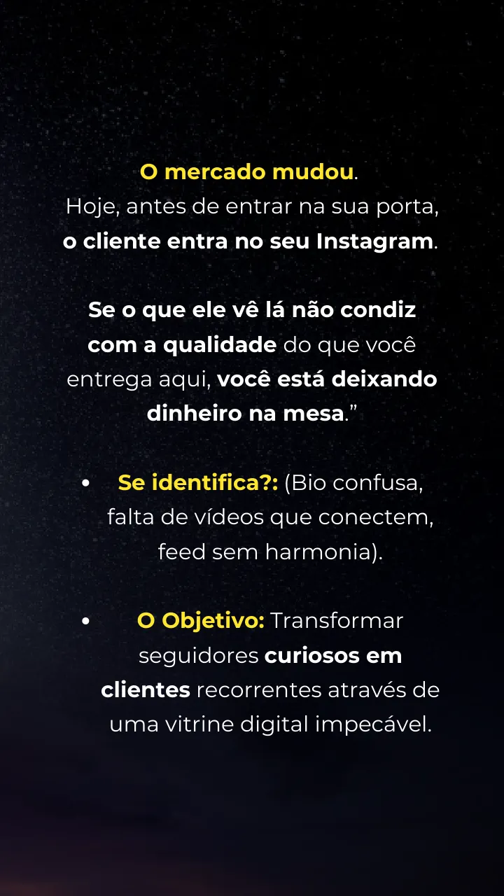 O mercado mudou: antes de entrar na sua porta, o cliente entra no seu Instagram